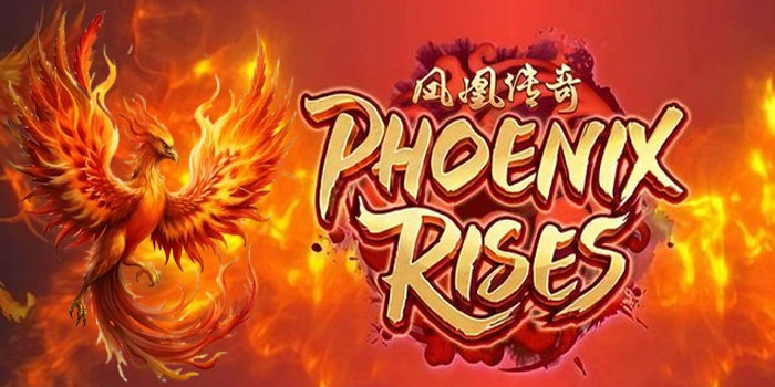 Panduan Lengkap Slot Phoenix Rises Untuk Jackpot Fantastis