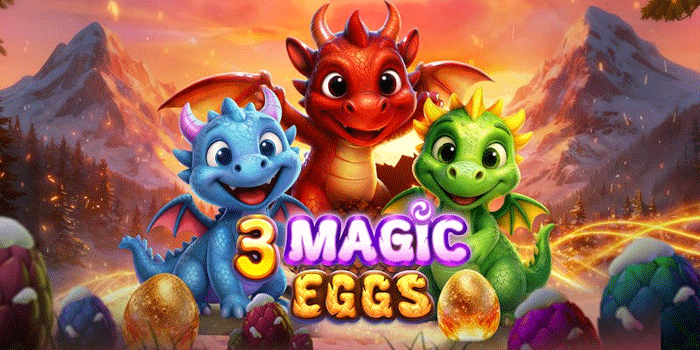 Tips Gacor Raih Jackpot Besar Slot 3 Magic Eggs