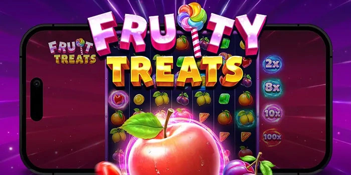 Panduan Ampuh Raih Cuan Maksimal Di Slot Fruity Treats
