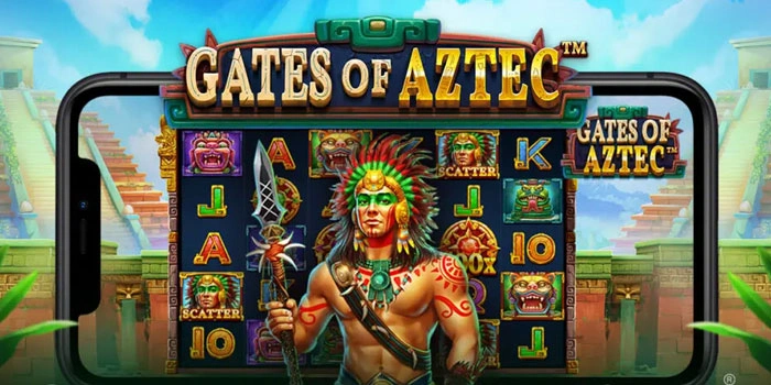 Rahasia Slot Gates of Aztec Mudah Mendapatkan Kemenangan Besar